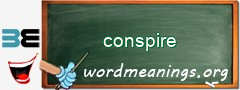 WordMeaning blackboard for conspire